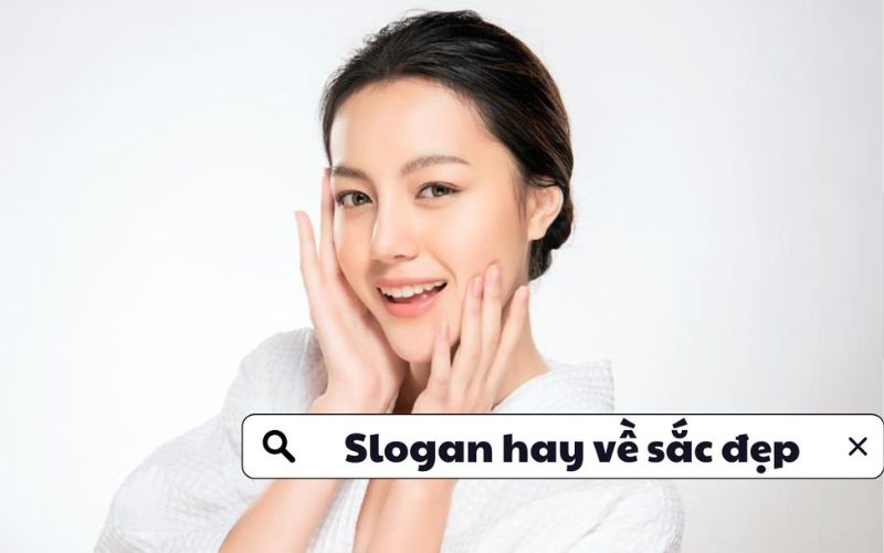 slogan hay về sắc đẹp